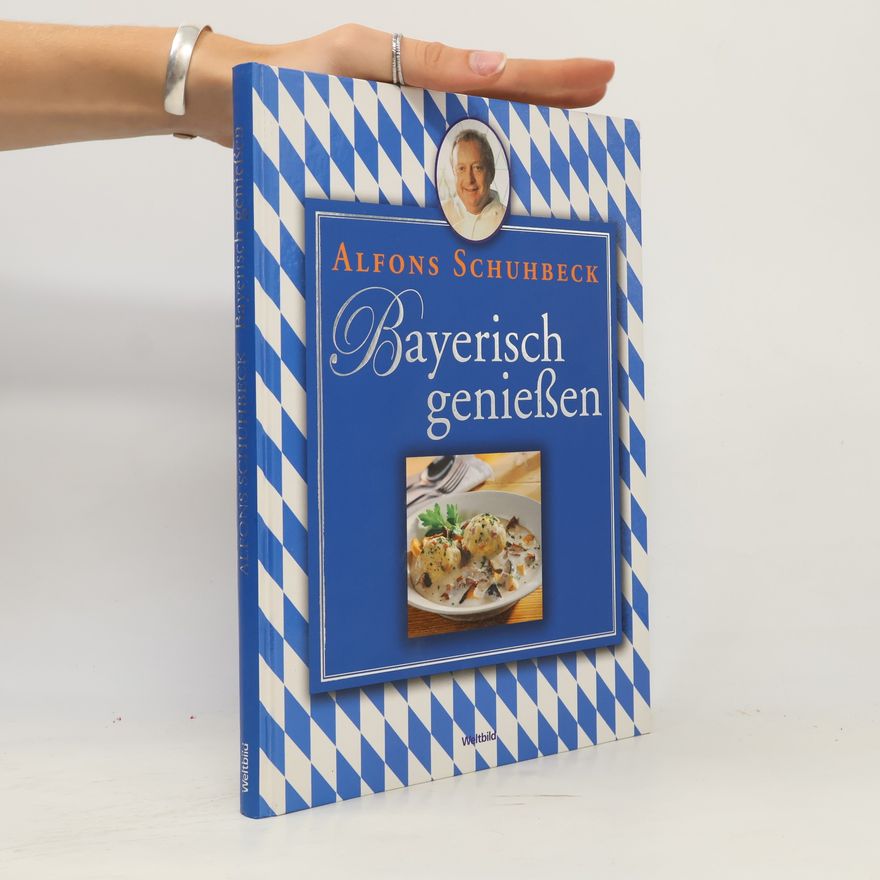 Alfons Schuhbeck Bayerisch genießen