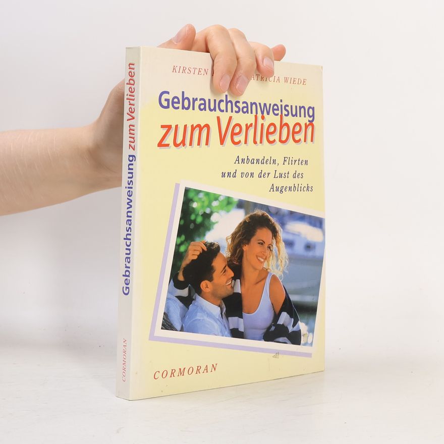Kirsten Kruck Gebrauchsanweisung zum Verlieben