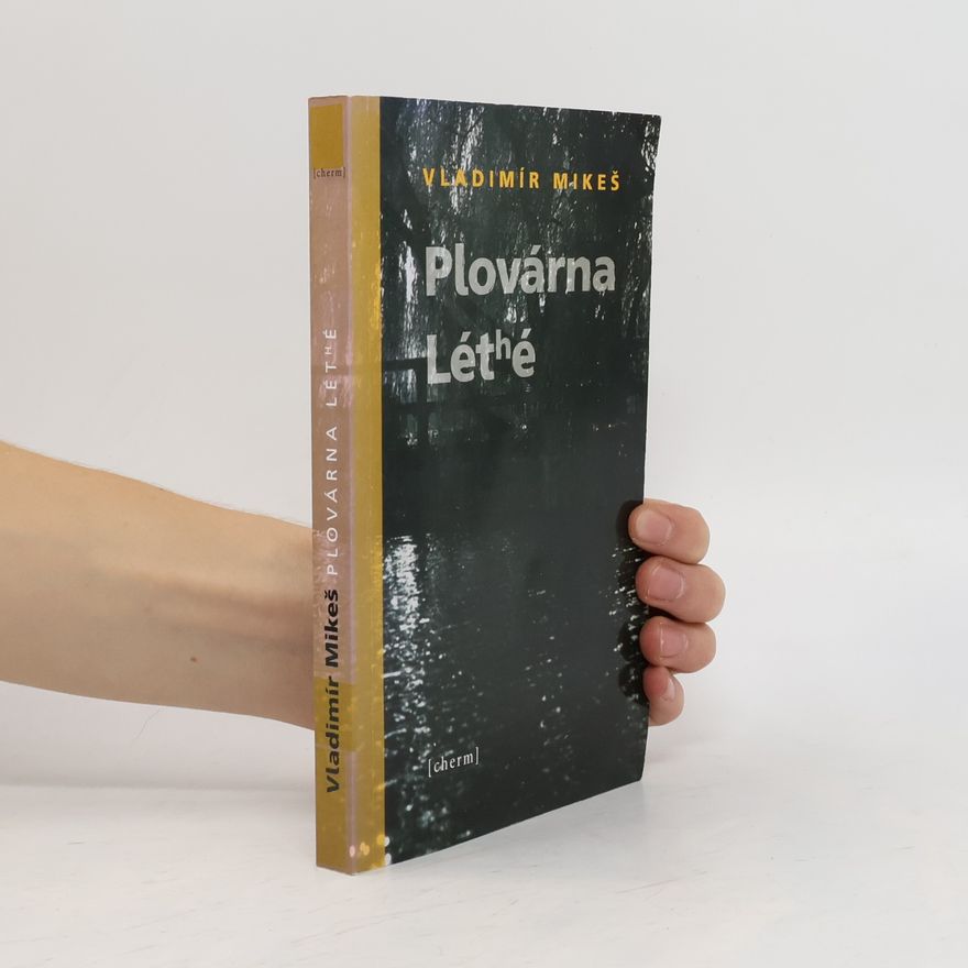Vladimír Mikeš Plovárna Léthé
