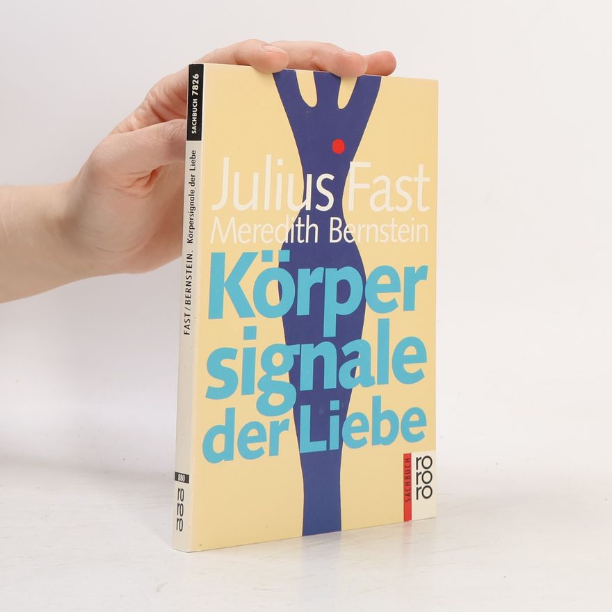 Julius Fast Körpersignale der Liebe