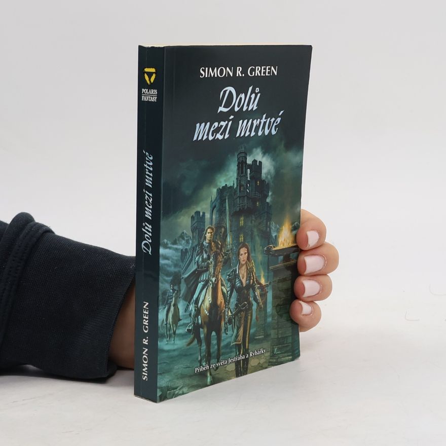 Simon Richard Green Dolů mezi mrtvé