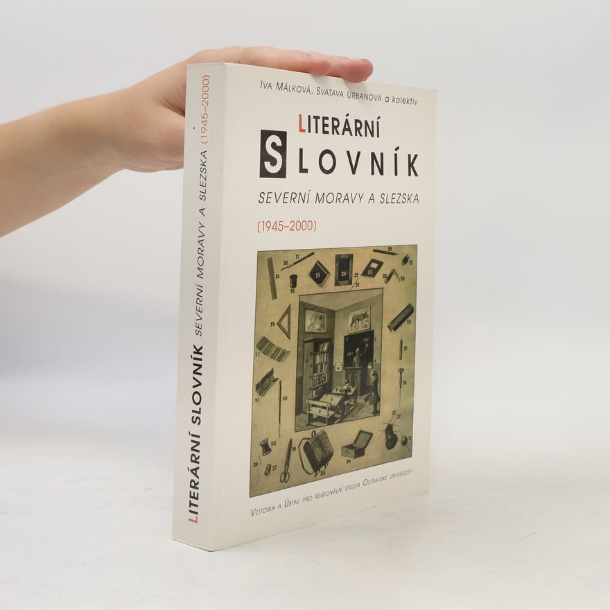 Svatava Urbanová Literární slovník severní Moravy a Slezska (1945-2000)