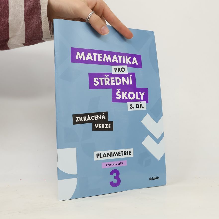 Kolektív autorov Matematika pro střední školy - 3. díl zkrácená verze. Planimetrie - pracovní sešit