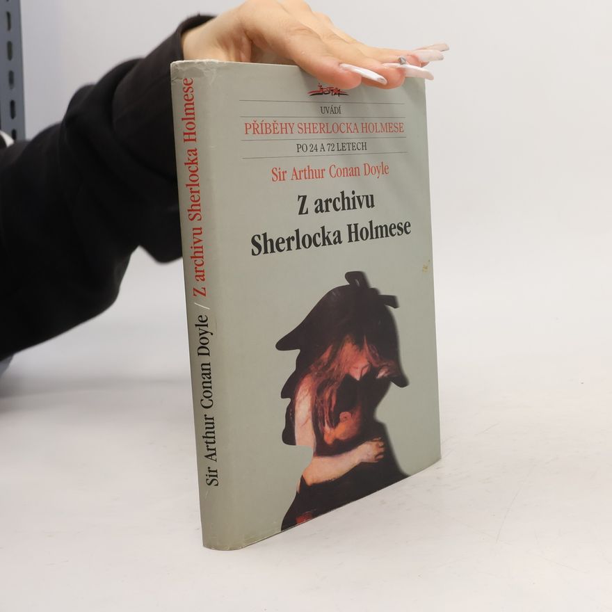 Arthur Conan Doyle Z archivu Sherlocka Holmese