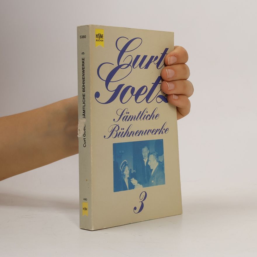 Curt Goetz Sämtliche Bühnenwerke 3