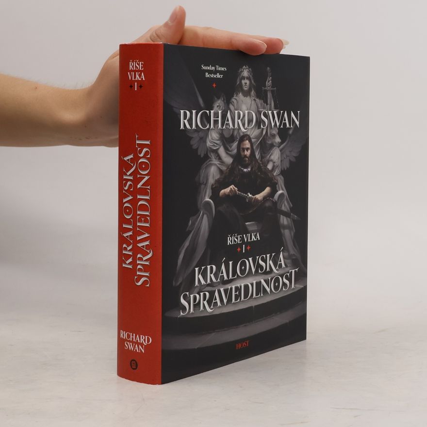 Richard Swan Královská spravedlnost. Říše vlka. I