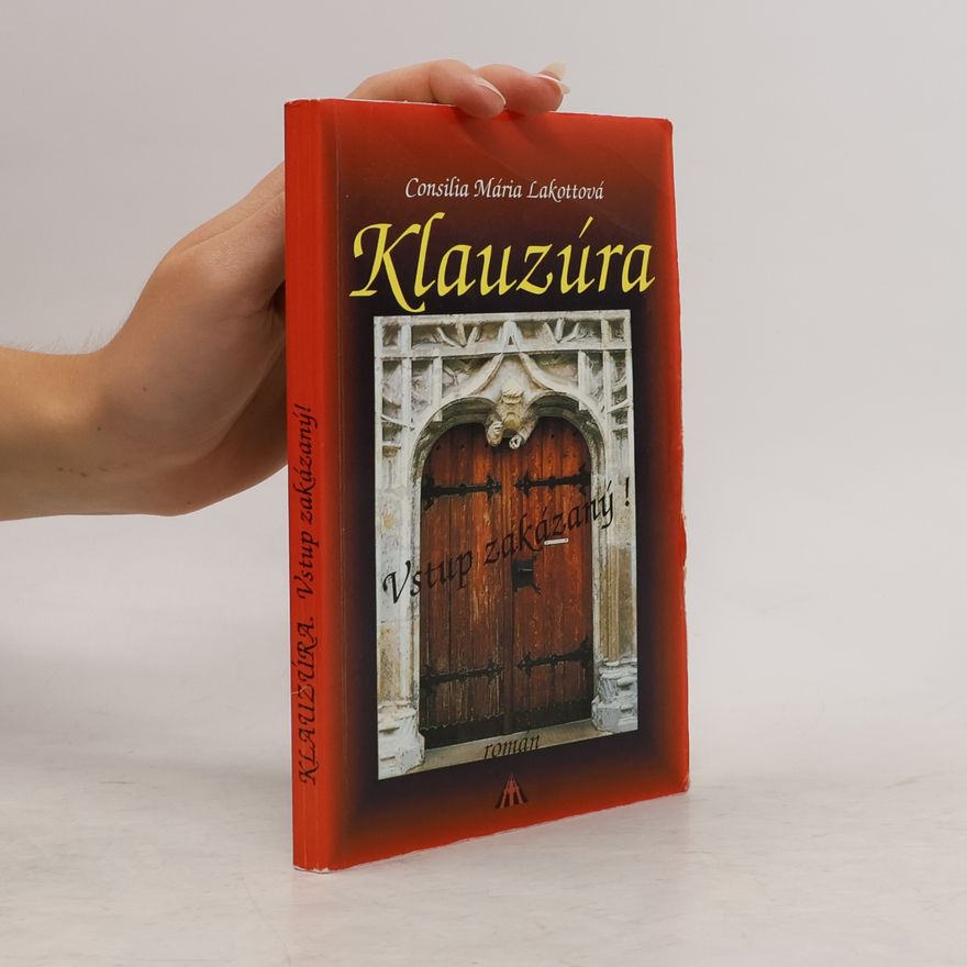 Consilie Maria Lakotta Klauzúra: Vstup zakázaný!