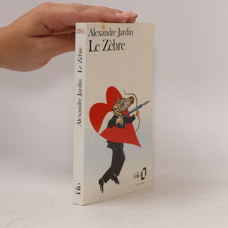 Alexandre Jardin Le zèbre