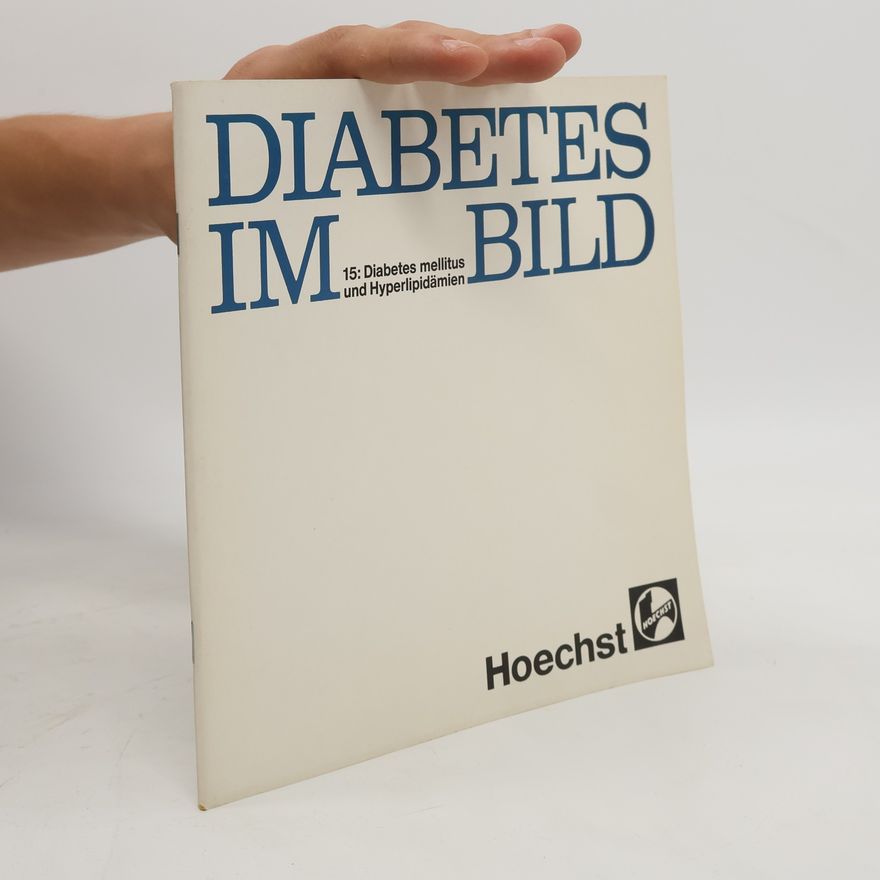 Various authors Diabetes im Bild 15: Diabetes mellitus und Hyperlipidämien