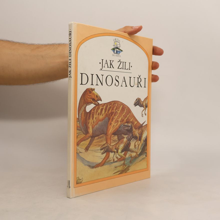 Various authors Jak žili dinosauři