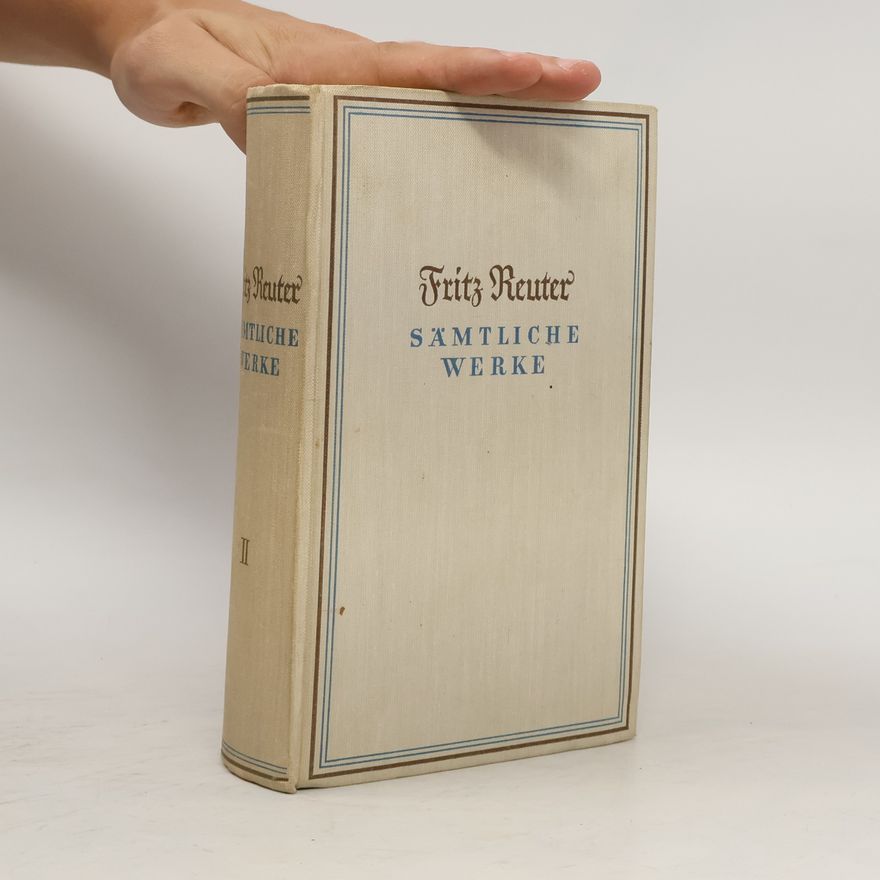 Fritz Reuter Sämtliche Werke II