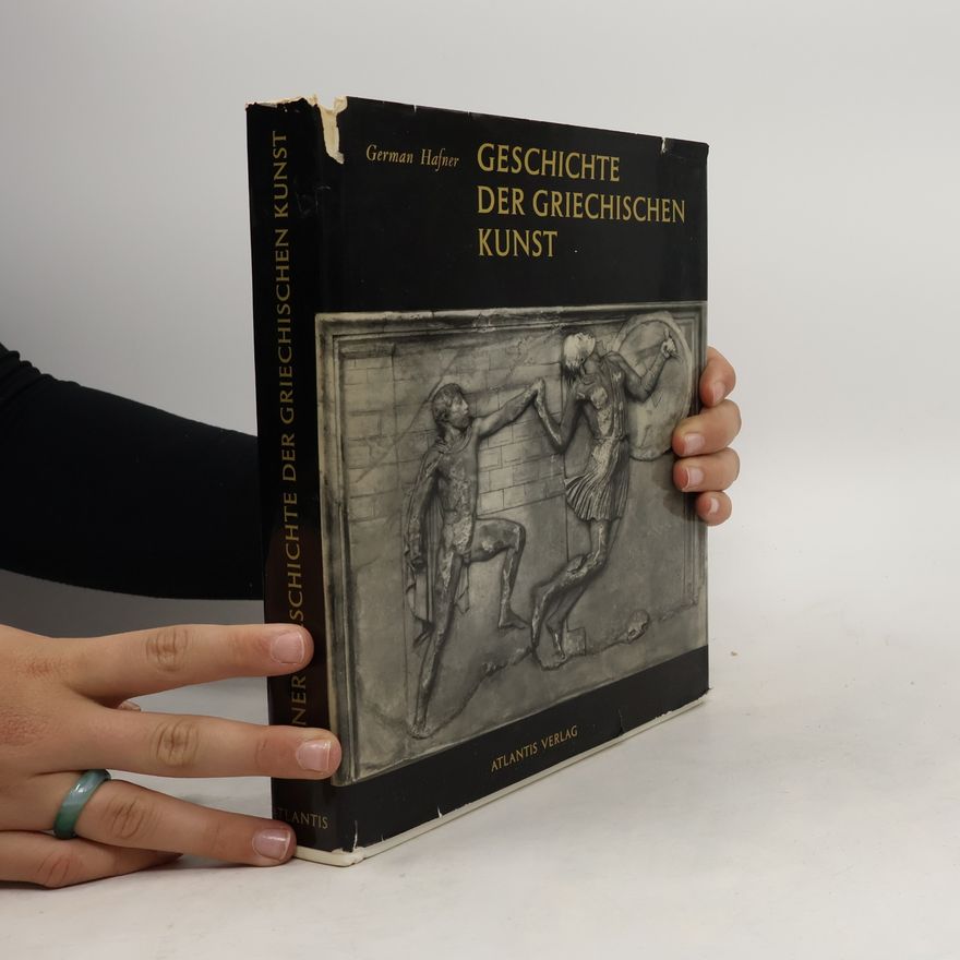 German Hafner Geschichte der Griechischen Kunst