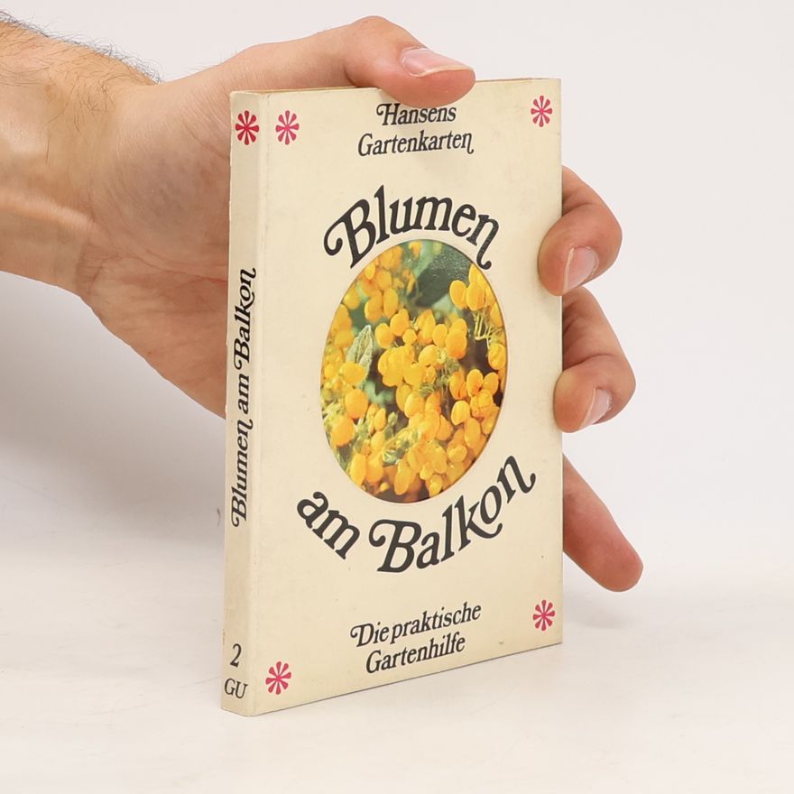 Autorenkollektiv Blumen am Balkon 2. Hansens Gartenkarten