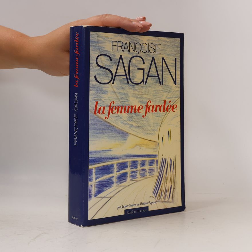 Françoise Sagan La femme fardée