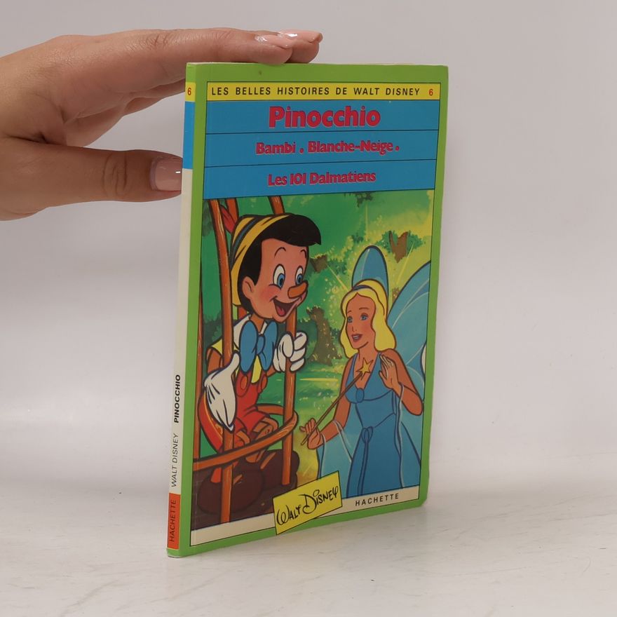 Walt Disney Les Belles Histoires de Walt Disney - 6: Pinocchio Bambi Blanche-Neige Les 101 Dalmatiens