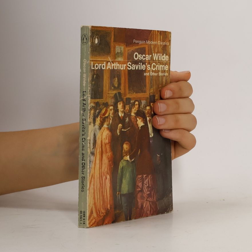 Oscar Wilde Lord Arthur Savile's Crime and Other Stories