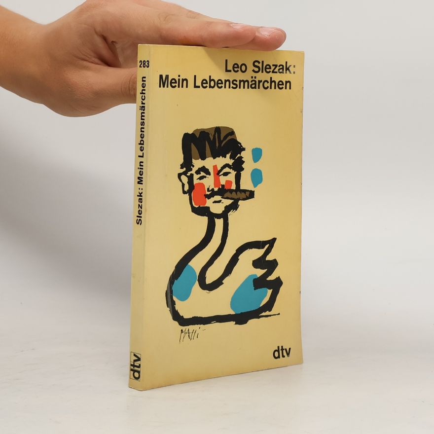 Leo Slezak Mein Lebensmärchen
