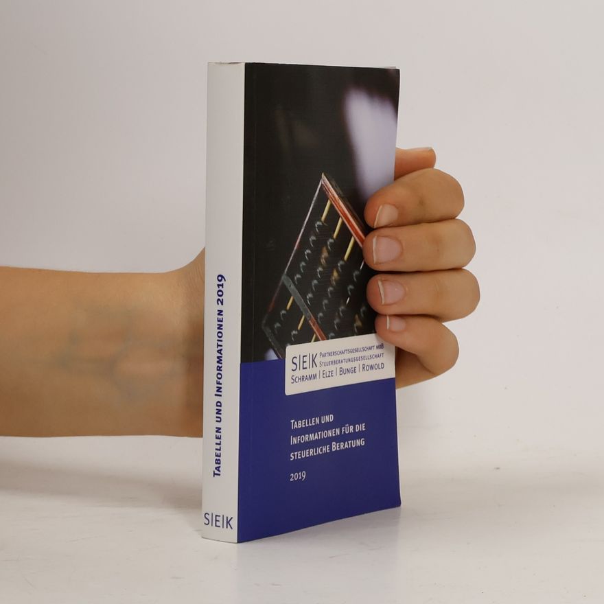 Autorenkollektiv Tabellen und Informationen für die steuerliche Beratung 2019