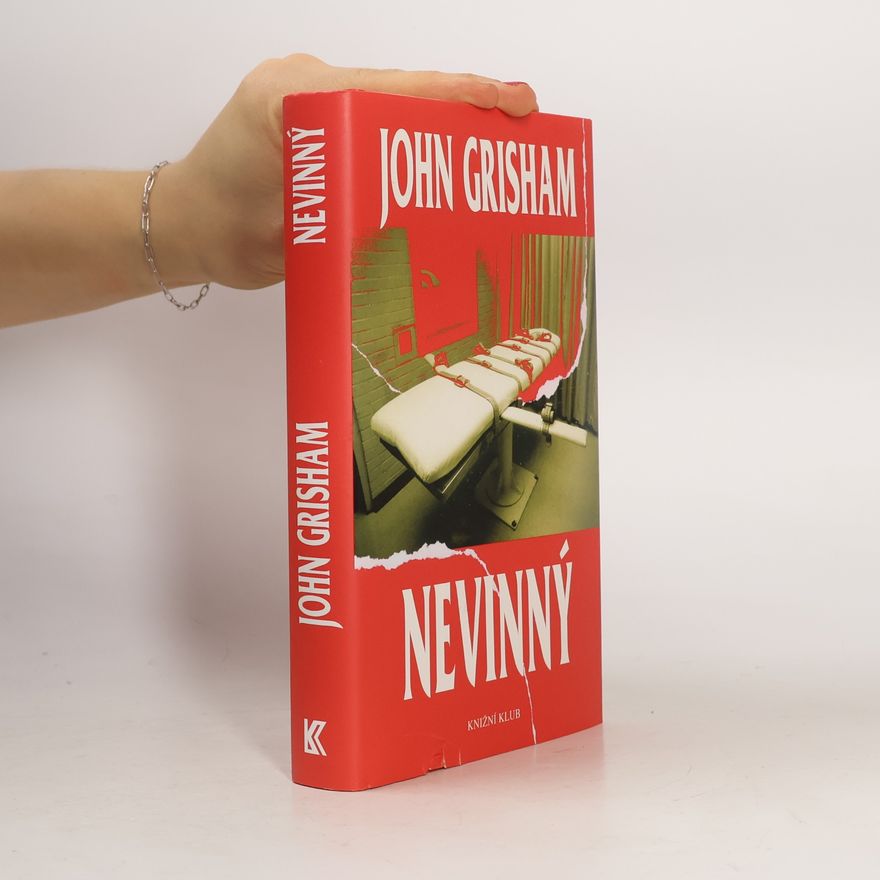 John Grisham Nevinný : vražda a nespravedlnost na malém městě