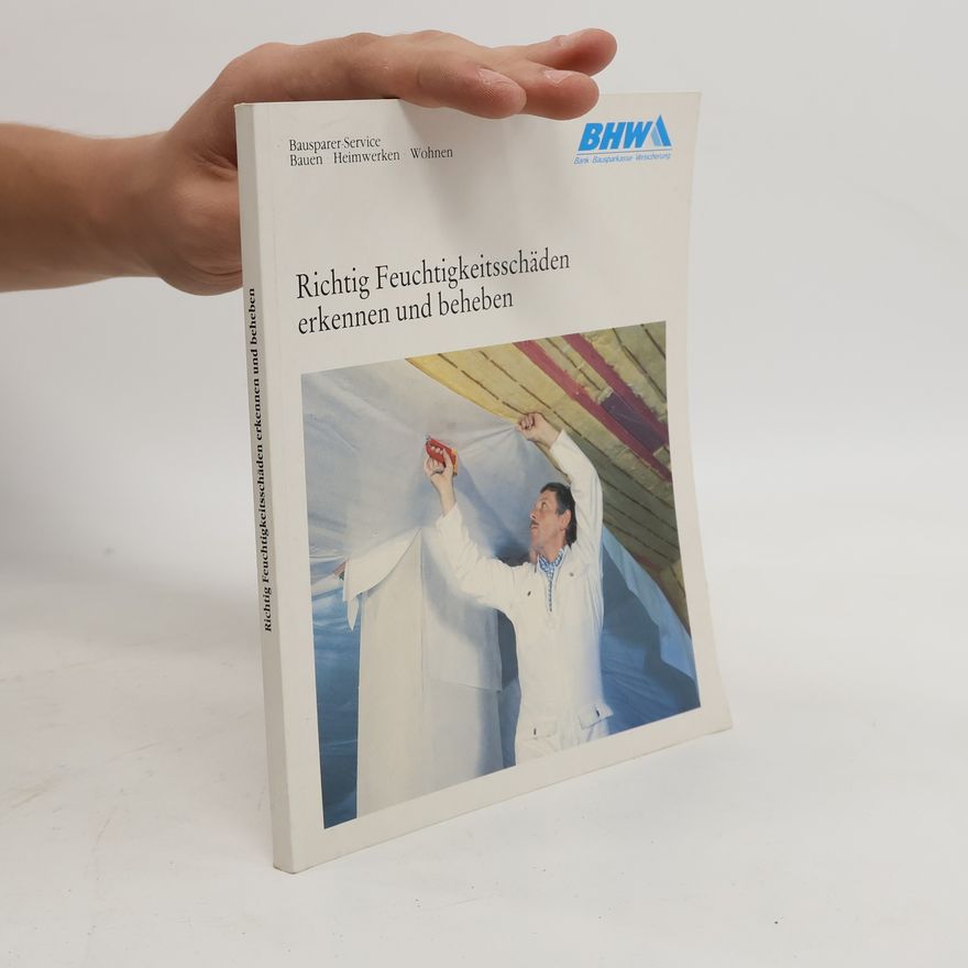 Autorenkollektiv Richtig Feuchtigkeitsschäden erkennen und beheben