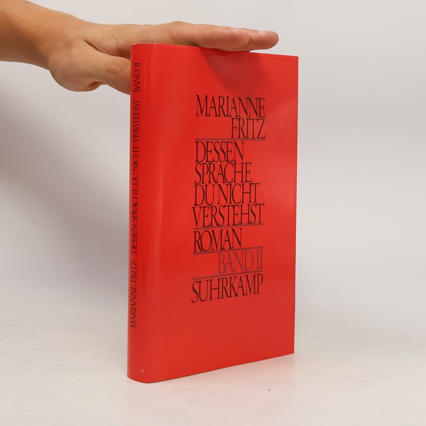 Marianne Fritz Dessen Sprache du nicht verstehst. Band ll.