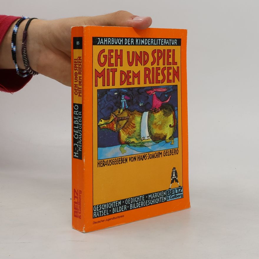 Hans-Joachim Gelberg Geh und spiel mit dem Riesen