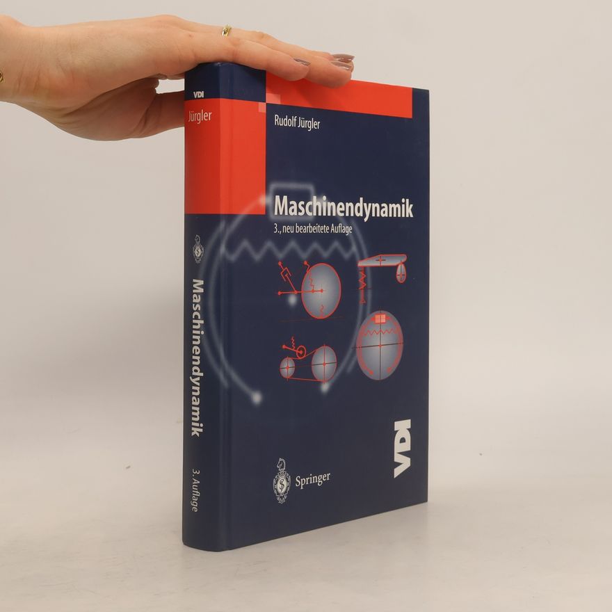 Rudolf Jürgler Maschinindynamik