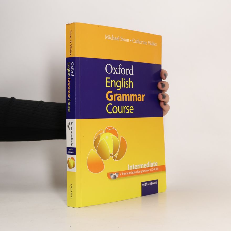 Michael Swan Oxford English grammar course. Intermediate.