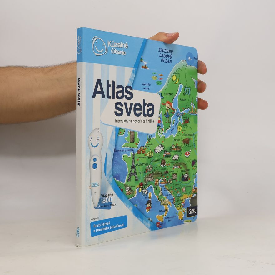 Kolektív autorov Atlas sveta : interaktívna hovoriaca knižka