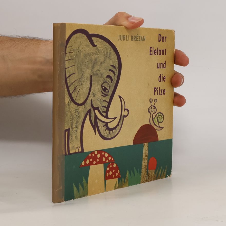 Jurij Brězan Der Elefant und die Pilze
