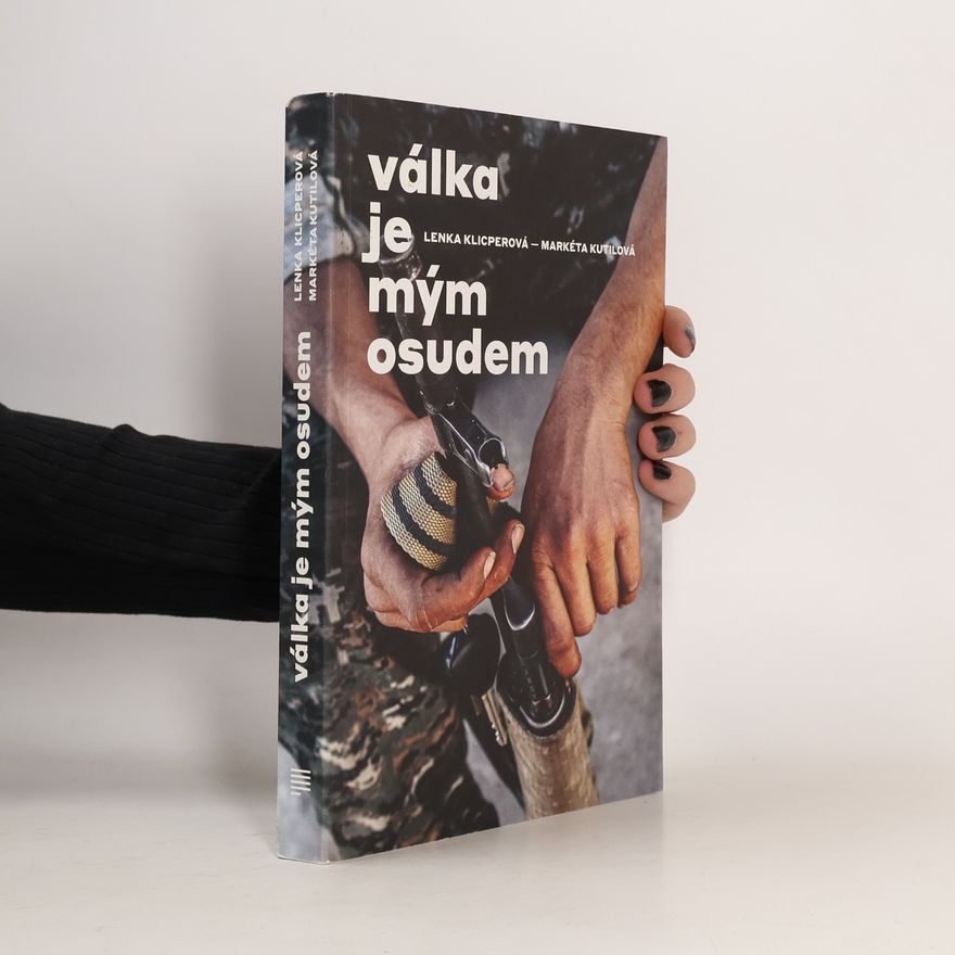 Lenka Klicperová Válka je mým osudem