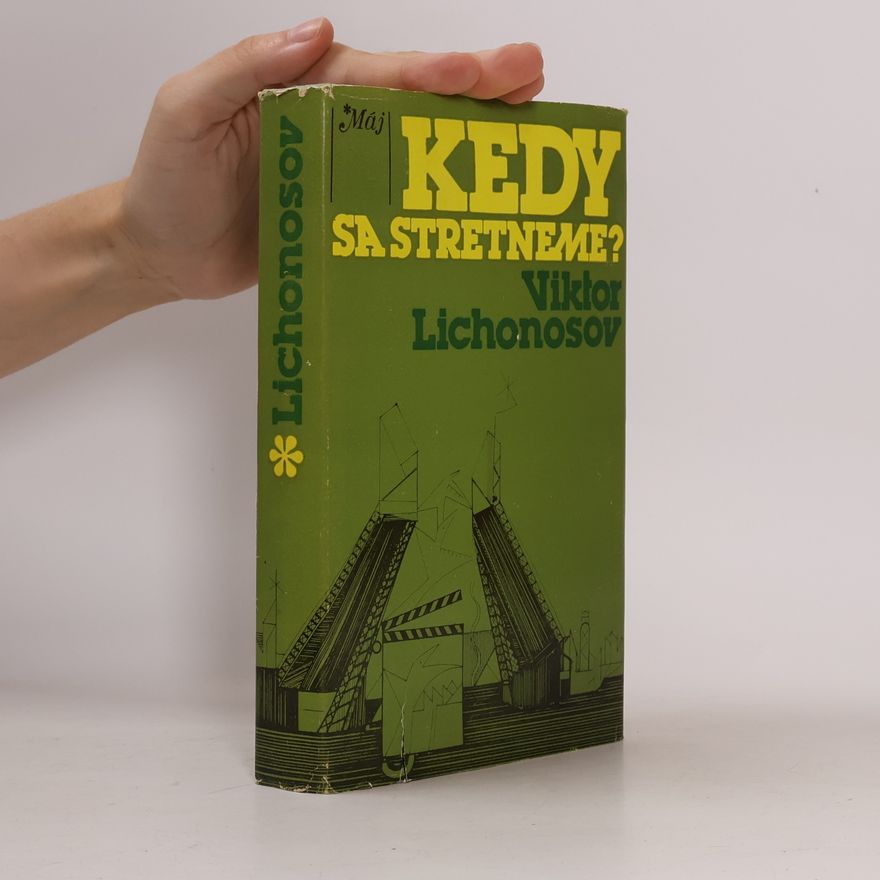Viktor Ivanovič Lichonosov Kedy sa stretneme?
