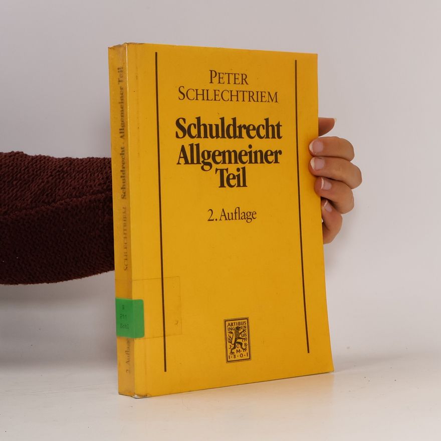 Peter Schlechtriem Schuldrecht. Allgemeiner Teil