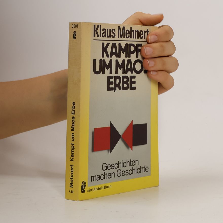 Klaus Mehnert Kampf um Maos Erbe