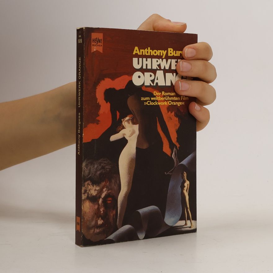 Anthony Burgess Uhrwerk Orange
