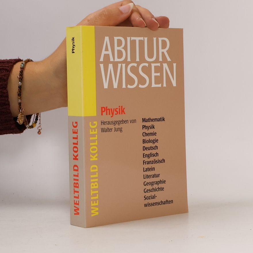 Autorenkollektiv Abitur Wissen. Physik