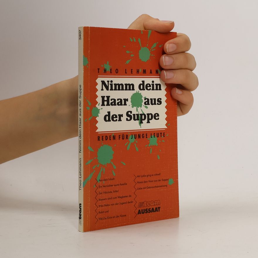 Theo Lehmann Nimm dein Haar aus der Suppe