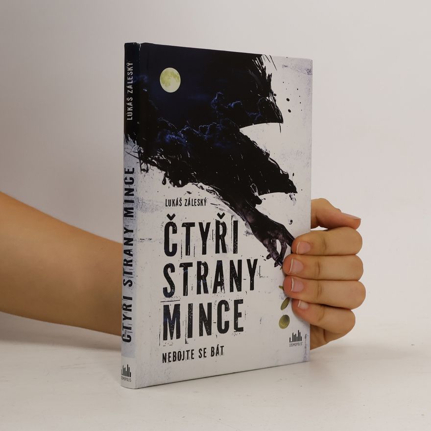 Lukáš Záleský Čtyři strany mince. Nebojte se bát