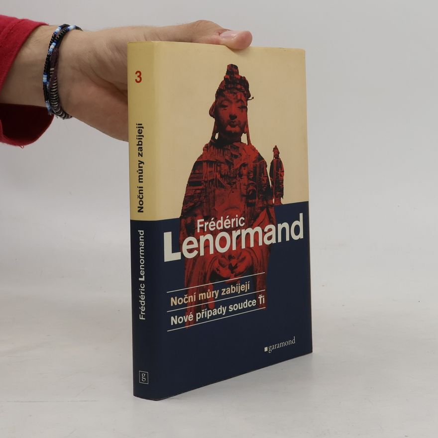 Frédéric Lenormand Noční můry zabíjejí. Nové případy soudce Ťi