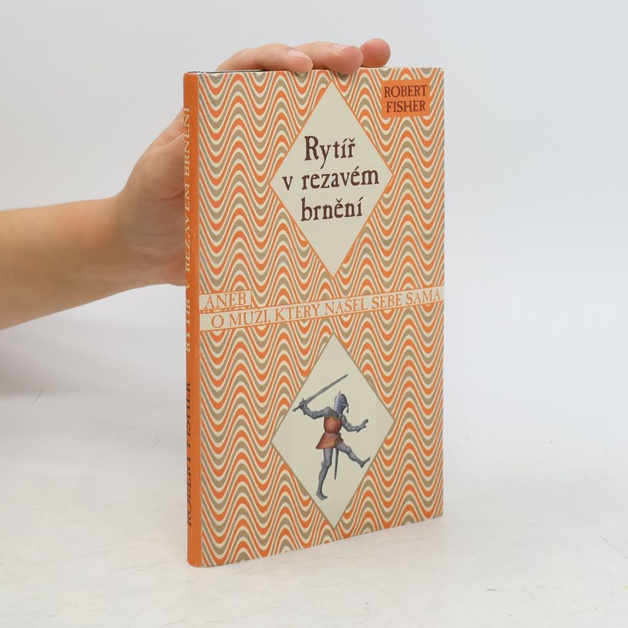 Robert Fisher Rytíř v rezavém brnění
