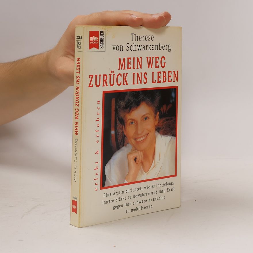 Therese Schwarzenberg Mein Weg zurück ins Leben