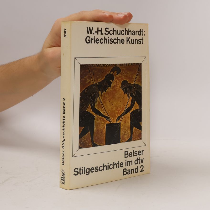 Walter-Herwig Schuchhardt Griechische Kunst