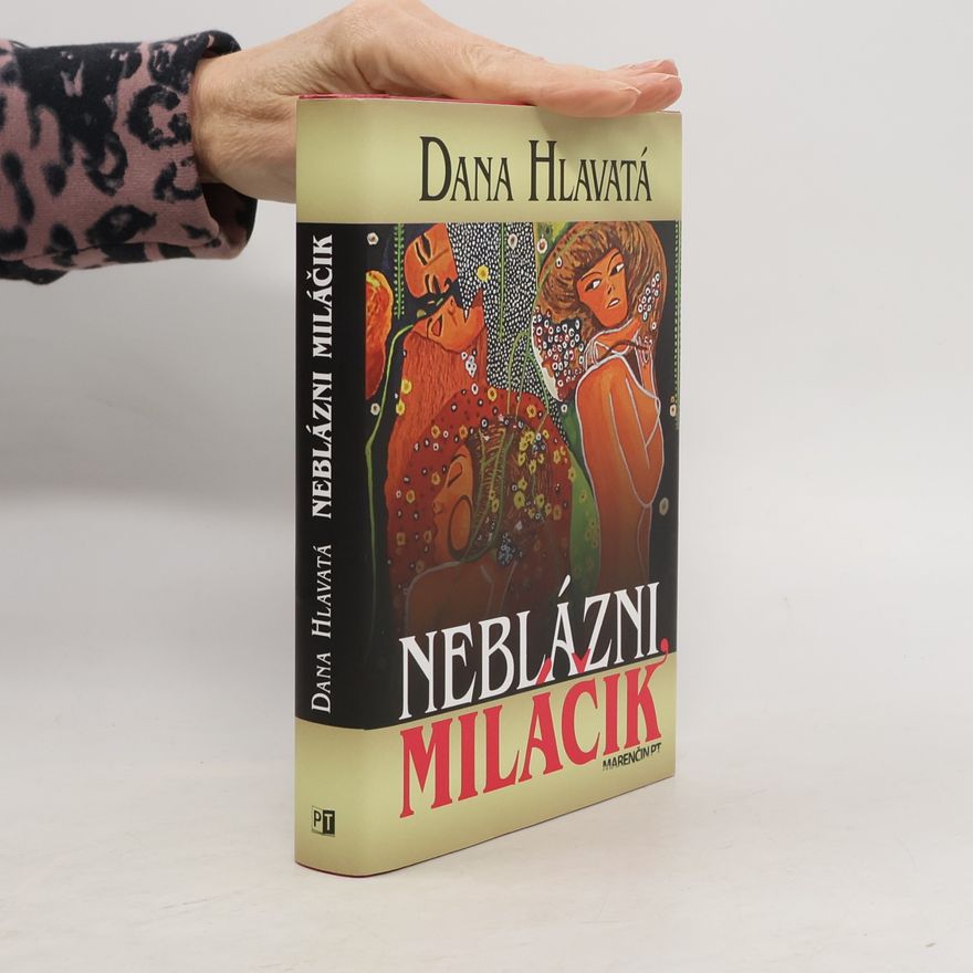 Dana Hlavatá Neblázni miláčik