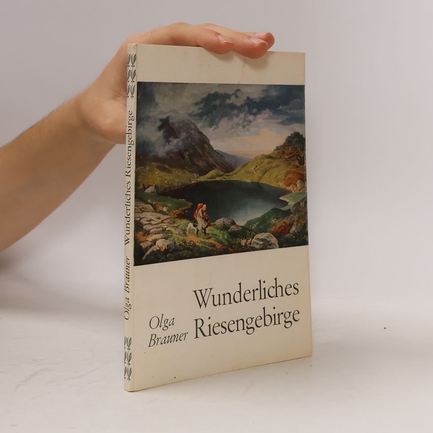 Olga Brauner Wunderliches Riesengebirge