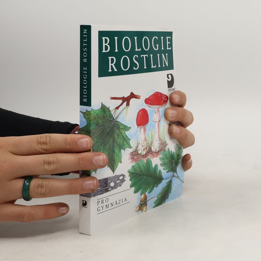 Lubomír Kincl Biologie rostlin: Pro 1. ročník gymnázií
