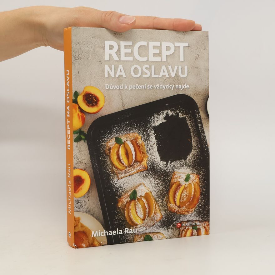 Michaela Rau Recept na oslavu. Důvod k pečení se vždycky najde