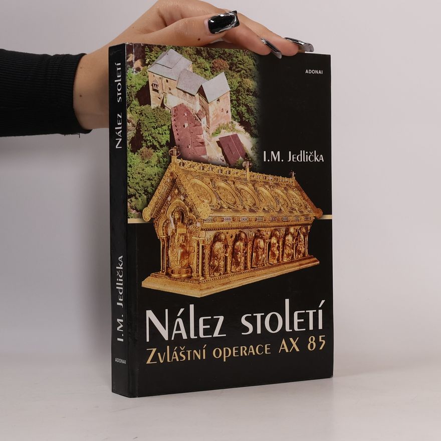 Ivan Milan Jedlička Nález století / Zvláštní operace AX 85
