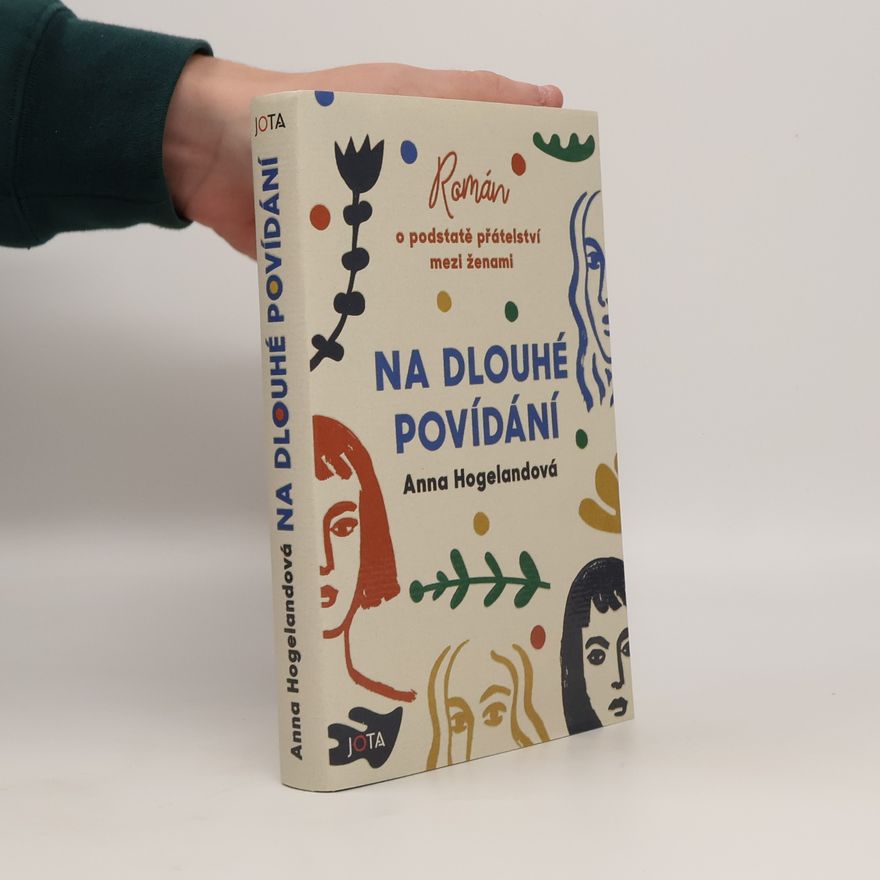 Anna Hogeland Na dlouhé povídání