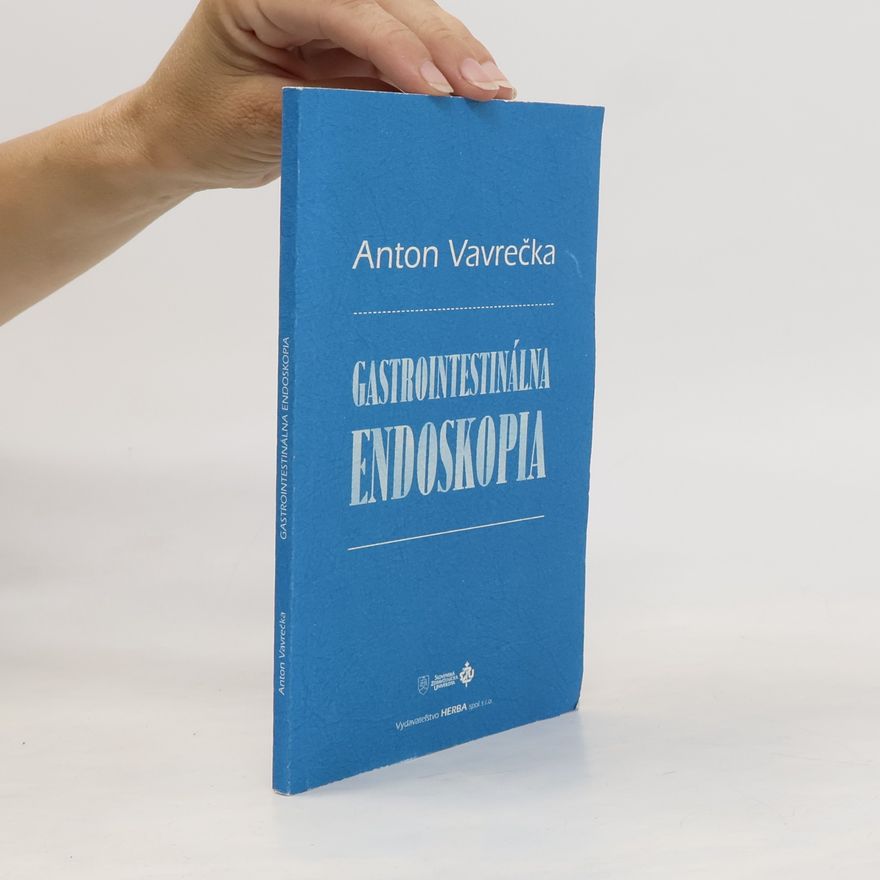 Anton Vavrečka Gastrointestinálna endoskopia