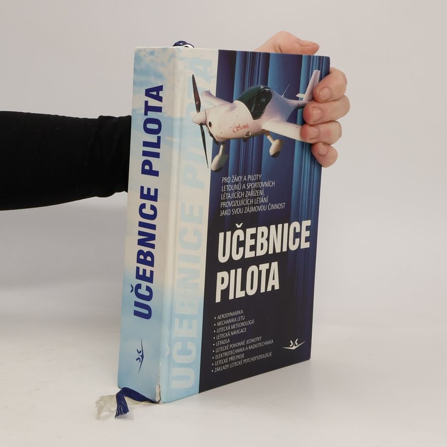 Ivan Harašta Učebnice pilota. Pro žáky a piloty všech druhů letounů a sportovních létajících zařízení, provozujících létání jako svou zájmovou činnost